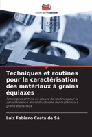Techniques et routines pour la caractérisation des matériaux à grains équiaxes 6205826690 Book Cover