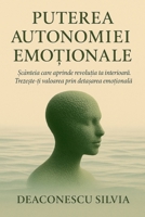 Puterea Autonomiei Emotionale (Romanian Edition) B0F8FRPYB3 Book Cover
