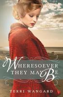 Wheresoever They May Be 0999145118 Book Cover