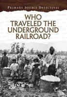 Who Traveled the Underground Railroad? 143299610X Book Cover