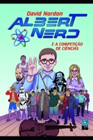 ALBERT NERD E A COMPETIÇÃO DE CIÊNCIAS (Portuguese Edition) 6584851699 Book Cover
