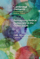 Reimagining Radical Democracy in the Global South: Emerging Paradigms from Colombia and Türkiye 1009498509 Book Cover
