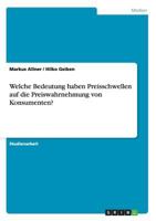 Welche Bedeutung Haben Preisschwellen Auf Die Preiswahrnehmung Von Konsumenten? 3640446178 Book Cover