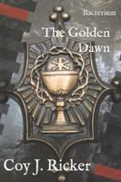 Bacterium: The Golden Dawn 1728775426 Book Cover