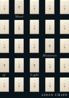 Short Histories of Light 0773552766 Book Cover