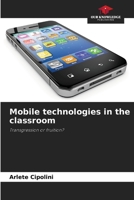 Mobile technologies in the classroom 6208260388 Book Cover