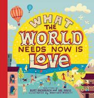 What the World Needs Now Is Love 1524785989 Book Cover