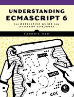 Understanding Ecmascript 6: The Definitive Guide for JavaScript Developers 1593277571 Book Cover