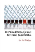 de Paulo Apostolo Ejusque Adversariis Commentatio 0469085630 Book Cover