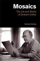 Mosaics: The Life and Works of Graham Collier (Popular Music History) 1781792631 Book Cover