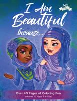 MU Girls, I Am Beautiful Because...: Over 40 Pages of Coloring Fun, Volume 2, Ages 7 and up. Positive Quotes, Affirmation and Self Esteem Building Coloring Book 1736817884 Book Cover