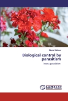 Biological control by parasitism: insect parasitism 6202525169 Book Cover