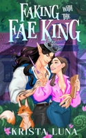 Faking with the Fae King: A Cozy Fantasy Romance (Ferndale Falls Forever) 1088170463 Book Cover