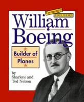 William Boeing: Builder of Planes (Community Builders) 0516209736 Book Cover