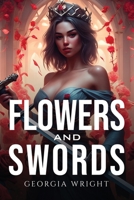 Flowers and Swords 1805107437 Book Cover