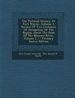 The Pictorial History Of Fort Wayne, Indiana: A Review Of Two Centuries Of Occupation Of The Region About The Head Of The Maumee River; Volume 2 1015955657 Book Cover