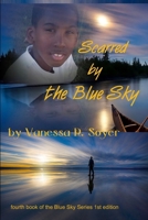 Scarred by the Blue Sky 130073292X Book Cover