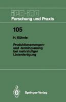 Produktionsmengen- Und -Terminplanung Bei Mehrstufiger Linienfertigung 3540180389 Book Cover