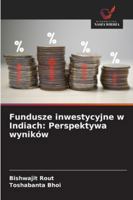 Fundusze inwestycyjne w Indiach: Perspektywa wyników (Polish Edition) 6208751209 Book Cover