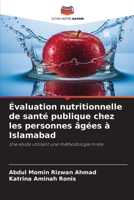 Évaluation nutritionnelle de santé publique chez les personnes âgées à Islamabad (French Edition) 6630005570 Book Cover
