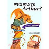 Who Wants Arthur? 0395779057 Book Cover