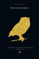 Son of Knight (Heirs of Resurrection) B0G4VLC81G Book Cover