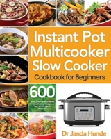 Instant Pot Multicooker Slow Cooker Cookbook for Beginners B08JB9R1WG Book Cover