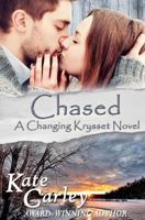 Chased (A Changing Krysset Novel Book 3) 1542856361 Book Cover
