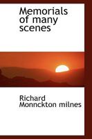 Memorials of Many Scenes 0548701547 Book Cover