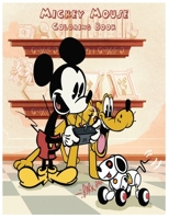 Mickey Mouse Coloring Book: An Activity and Learning Book for Toddlers through Fun and Excitement. 1704562775 Book Cover