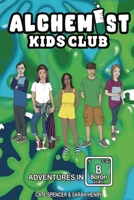 Alchemist Kids Club: Adventures in Boron B0BZB53X1K Book Cover