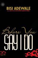 Before You Say I Do 1484109368 Book Cover