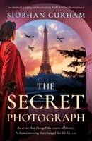 The Secret Photograph: An absolutely gripping and heartbreaking World War Two historical novel 1837907714 Book Cover