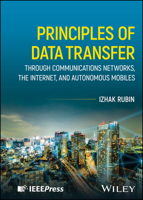 Principles of Data Transfer Through Communications Networks, the Internet, and Autonomous Mobiles 1394267754 Book Cover