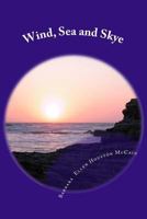 Wind, Sea and Skye: A Step Journey of Faith 1537511300 Book Cover