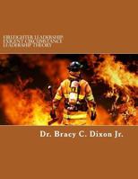 Firefighter Leadership: Exigent Circumstance Leadership Theory 1523787910 Book Cover