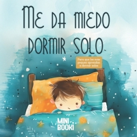 Me da miedo dormir solo (MiniBooki) (Spanish Edition) B0FPXNVP78 Book Cover