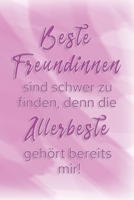Beste Freundinnen sind schwer zu finden, denn die Allerbeste gehört bereits mir!: Gutscheinheft zum selber ausfüllen, Gutschein-Erlebnis-Buch, 12 ... für die beste Freundin (German Edition) 1700286102 Book Cover