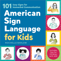 American Sign Language for Kids: 101 Easy Signs for Nonverbal Communication 1641526017 Book Cover