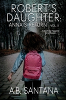 Robert's Daughter: Anna's Return Vol II: Everything Happens for a Reason B0BCCV9ZTB Book Cover