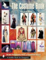 The Costume Book: The Non-Professional's Guide to Professional Results (Schiffer Book for Designers) 0764314858 Book Cover