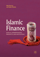 Islamic Finance: Ethical Underpinnings, Products, and Institutions 3319912941 Book Cover