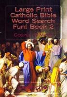 Large Print Catholic Bible Word Search Fun! Book 2: Gospel of Mark 1533126267 Book Cover