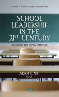 School Leadership in the 21st Century: Challenges and Coping Strategies 1685073689 Book Cover