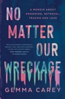 No Matter Our Wreckage 1760877670 Book Cover