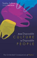 From Disposable Culture to Disposable People 1532649908 Book Cover