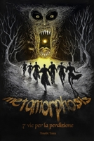 Metamorphosis: 7 Vie per la Perdizione: Antologia horror gotica sui sette peccati capitali (Italian Edition) B0FCY2HNH6 Book Cover