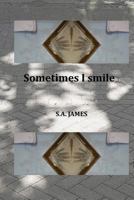 Sometimes I smile 1548577537 Book Cover