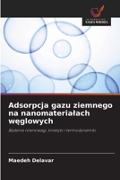 Adsorpcja gazu ziemnego na nanomaterialach weglowych (Polish Edition) 6209898963 Book Cover
