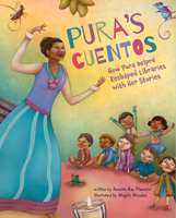 Pura's Cuentos: How Pura Belpré Reshaped Libraries with Her Stories 1419749412 Book Cover